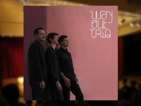 Jazz club : Way Out Trio