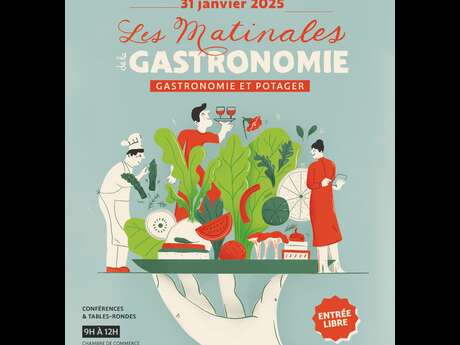 Les Matinales de la Gastronomie : Gastronomie et potager, l