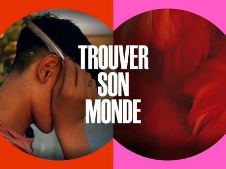 Exhibition - Trouver son monde