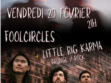 Concert : FOOLCIRCLES et LITTLE BIG KARMA