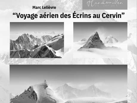 Exposition - Voyage aérien des Ecrins au Cervin - Marc Lelièvre
