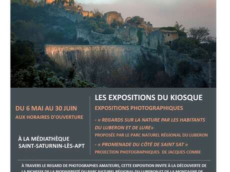 Expositions photographiques "Regards sur la nature par les habitants du Luberon et de Lure" et "Promenade du côté de Saint Sat"
