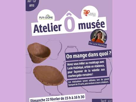 Les Ateliers Ô musée  : "On mange dans quoi ?" - Atelier modelage public ados