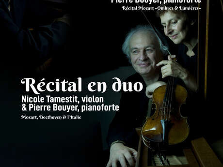Récitals de pianoforte et violon avec, avec Nicole Tamestit et Pierre Bouyer