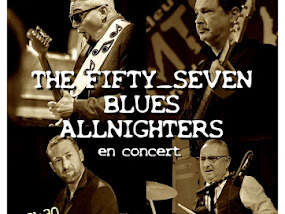 The Fifty-Seven Blues Allnighters en concert (blues) - en concert au Hall Blues Club