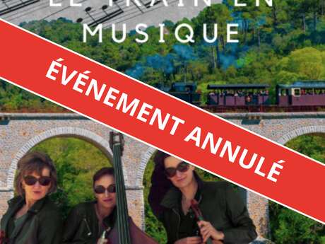 ANNULATION - Le train en musique