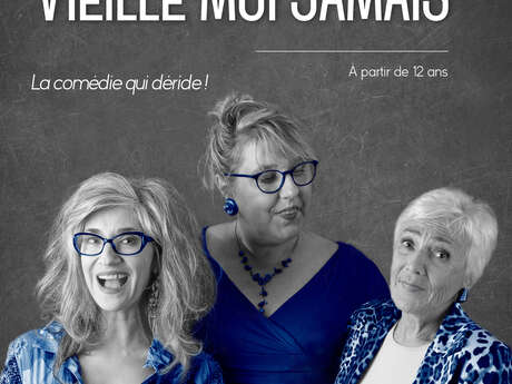 Vieille moi jamais