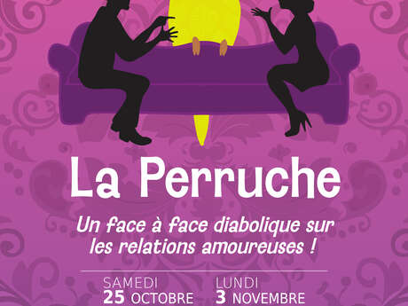 Théâtre : La Perruche