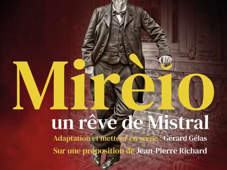 Au Théâtre "Mirèio, un rêve de Mistral"