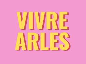 Vivre Arles