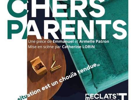 Théâtre : Chers parents