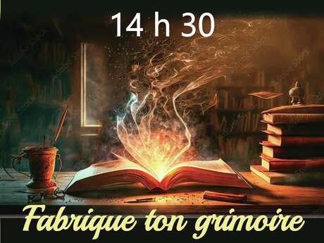 Atelier "Fabrique ton grimoire"