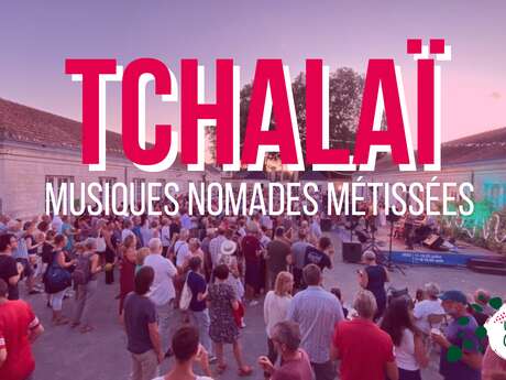 Concert musique nomade métissée : Tchalaï