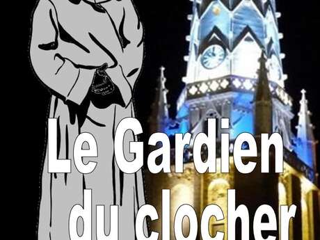 Son et lumière : Le Gardien du clocher