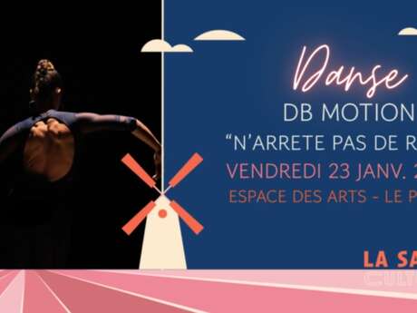 Danse - "N'arrête pas de rêver" par la Cie DB Motion