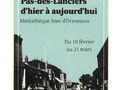 Exposition de photographies : Pas-des-Lanciers d'hier à aujourd'hui