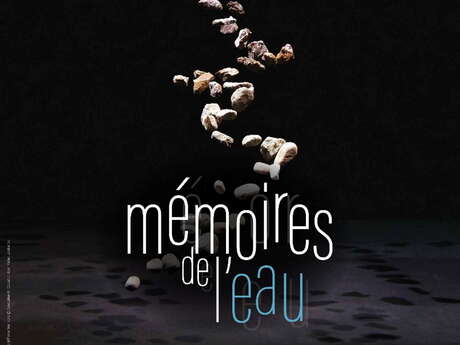 Exposition "Mémoires de l'eau"