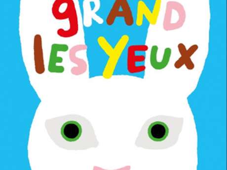 Exposition Ouvre grand les yeux