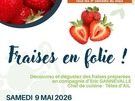 Les samedis des Halles - Fraises en Folie