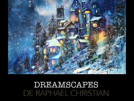 Vernissage Exposition - Dreamscapes de Raphaêl Christian