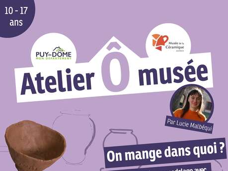 Les Ateliers Ô musée  : "On mange dans quoi ?" - Atelier modelage public ados