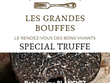 Les Grandes Bouffes 'Spécial Truffe' - Mas des Escarades
