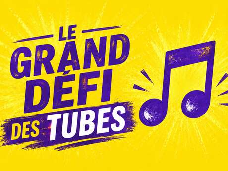 Le Grand Défi des Tubes
