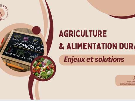 Atelier collaboratif :  Agriculture & Alimentation durable : enjeux et solutions