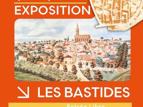 Exposition "Les bastides, qu'es aquo ?""