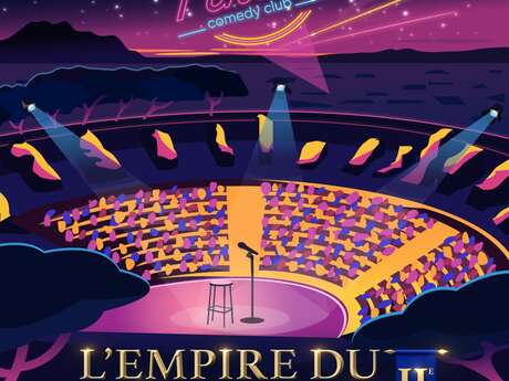 T'choup Comedy Club "l'empire du stand-up" - deuxième édition