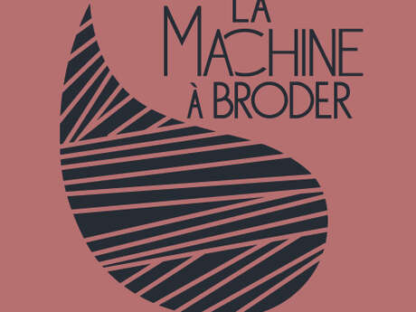La Machine à Broder