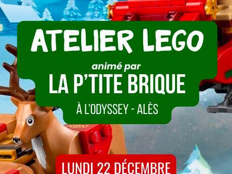 Atelier de Noël LEGO® - La P'tite Brique à l'Odyssey
