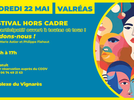 Festival Hors Cadre : Dévalidons-nous ! Atelier participatif ouvert à toutes et tous