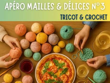 "Apéro Mailles & Délices"