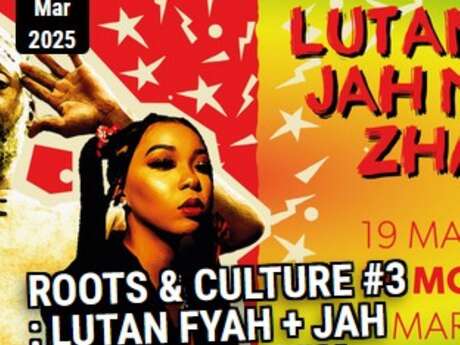 Roots & Culture #3 Lutan Fyah+ Jah Mason+Zhayna