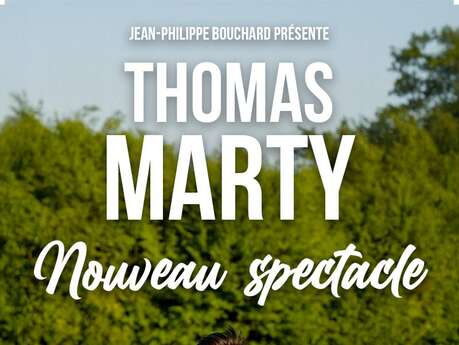 Humour : Thomas Marty - Nouveau spectacle