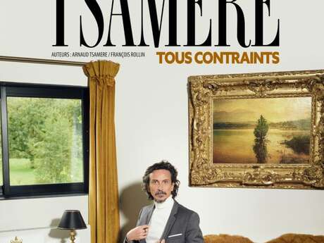 Arnaud Tsamere - Tous contraints