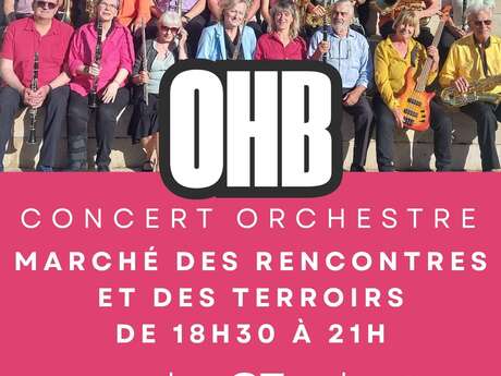 Concert : OHB - Orchestre | Marché des rencontres et des terroirs