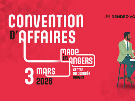 Convention d'affaires - Made in Angers