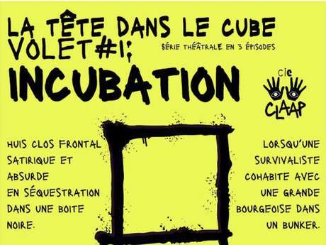 Spectacle Incubation avec la cie Claap