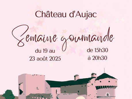 Semaine gourmande au Château d'Aujac