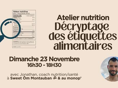 Atelier nutrition - Décryptage des étiquettes alimentaires Atelier nutrition - Décryptage des étiquettes alimentaires
