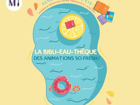 La bibli-eau-thèque : des animations so fresh !