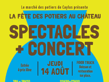 LA FÊTE DES POTIERS AU CHÂTEAU DE CAYLUS - SPECTACLES + CONCERT