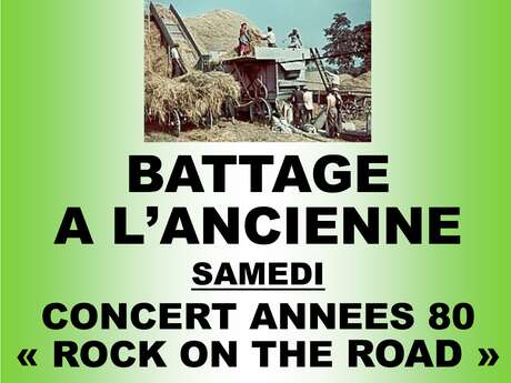 Battage à l'ancienne + Concert Année 80 "Rock on the road"