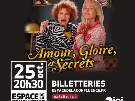 Spectacle : Amour, gloire et secrets