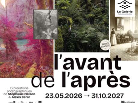 Exposition temporaire - L'avant de l'après