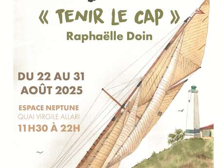 Exposition "Tenir le Cap" de Raphaëlle Doin