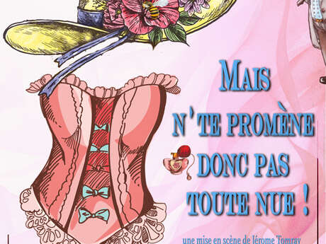 Mais n'te promène donc pas toute nue !