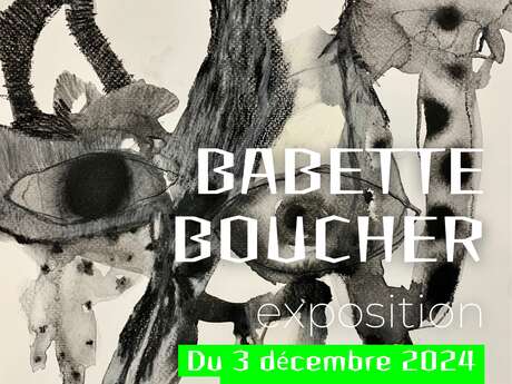 Exposition Babette Boucher Du 6/12/2024 au 6/1/2025